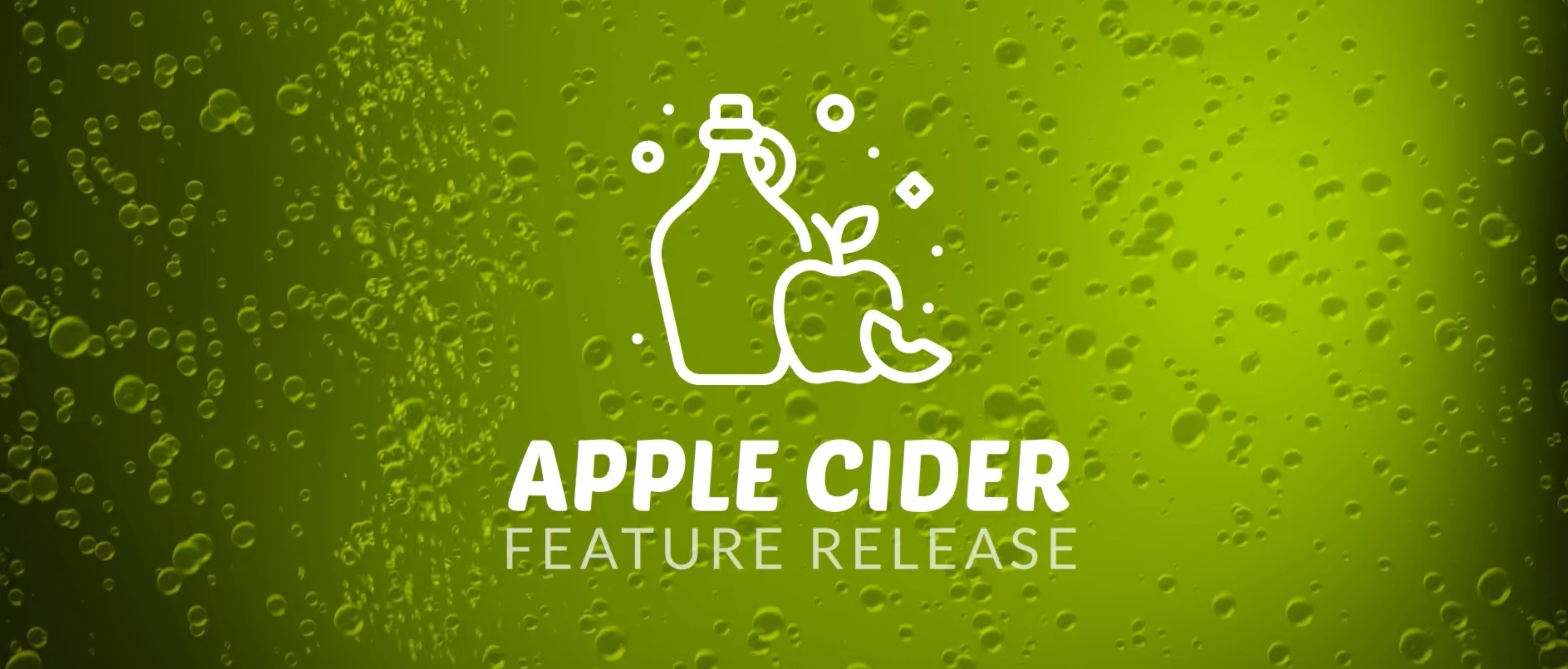 Apple Cider Feature Release apple cider feature release